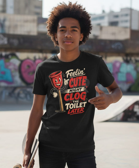 Feelin' Cute Might Clog the Toilet Later Funny Plunger Youth T-Shirt - lifestyle model mockup - Black