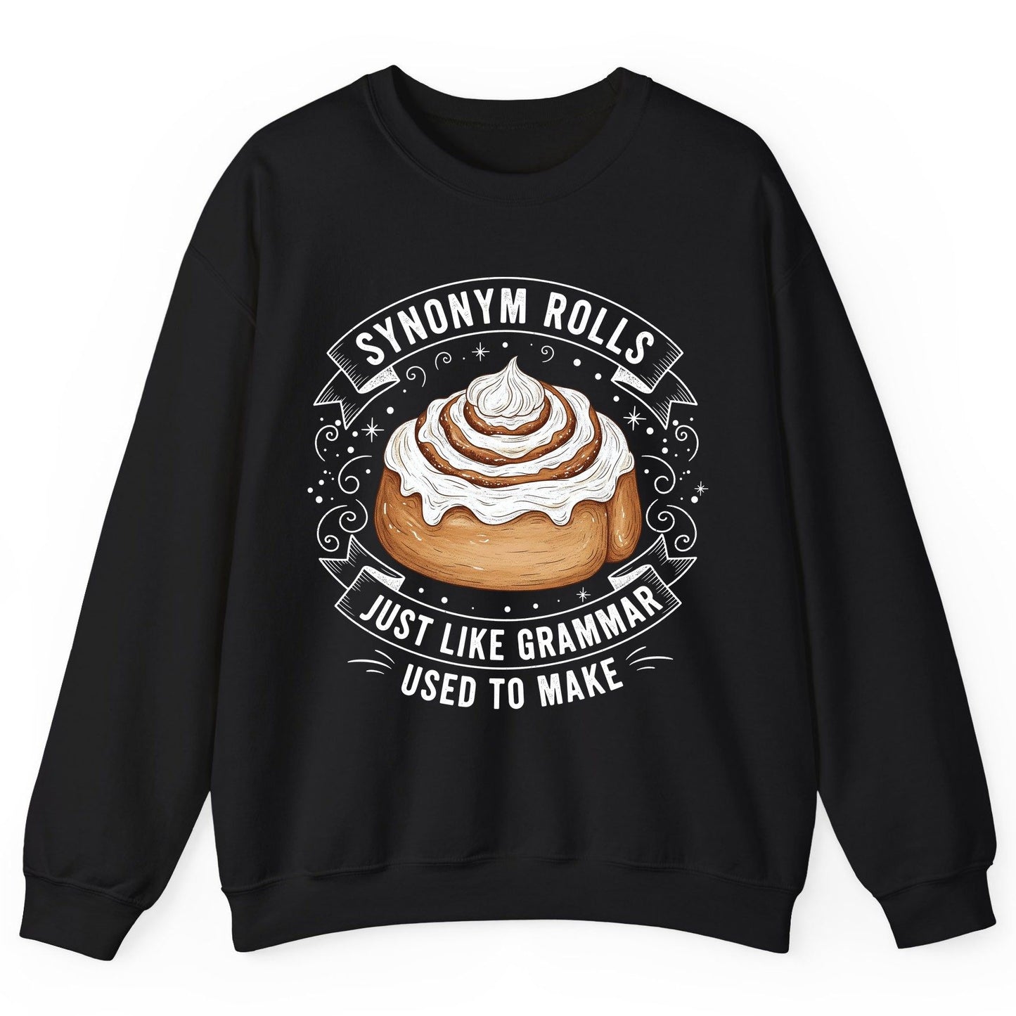 Synonym Rolls Just Like Grammar Used to Make grammar pun Sweatshirt Black product mockup