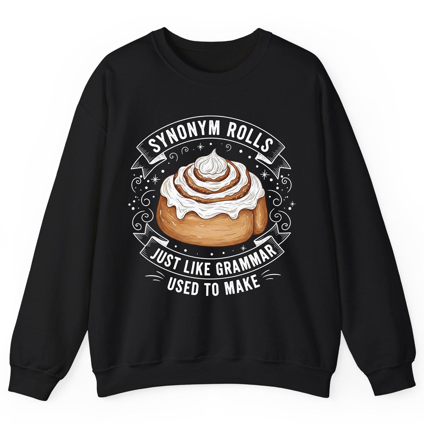 Synonym Rolls Just Like Grammar Used to Make grammar pun Sweatshirt Black product mockup