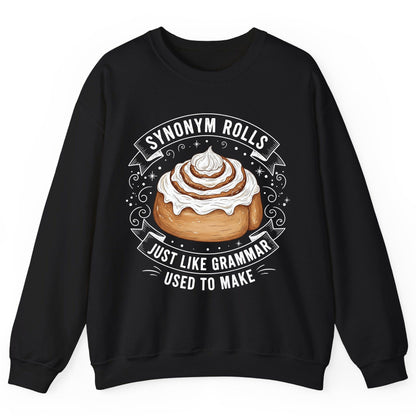 Synonym Rolls Just Like Grammar Used to Make grammar pun Sweatshirt Black product mockup