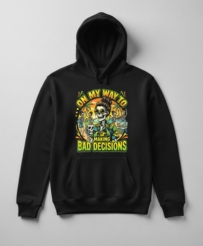 On My Way To Making Bad Decisions Skeleton Beach Party Hoodie - Black