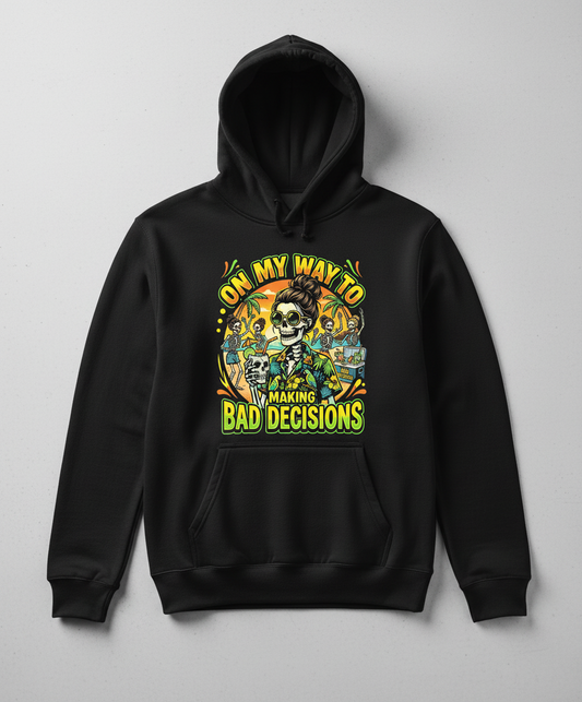 On My Way To Making Bad Decisions Skeleton Beach Party Hoodie - Black