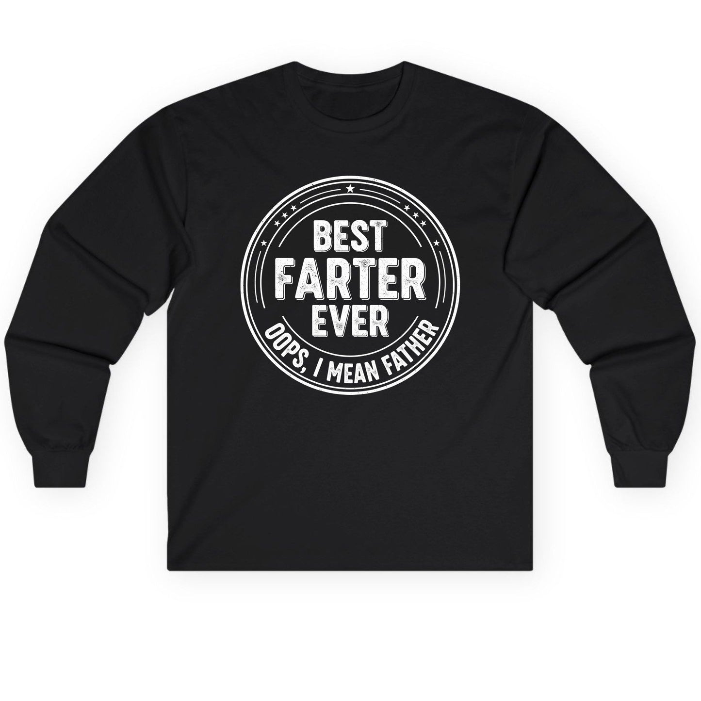 Best Farter Ever Oops, I Mean Father fatherhood Long Sleeve Tee Black product mockup