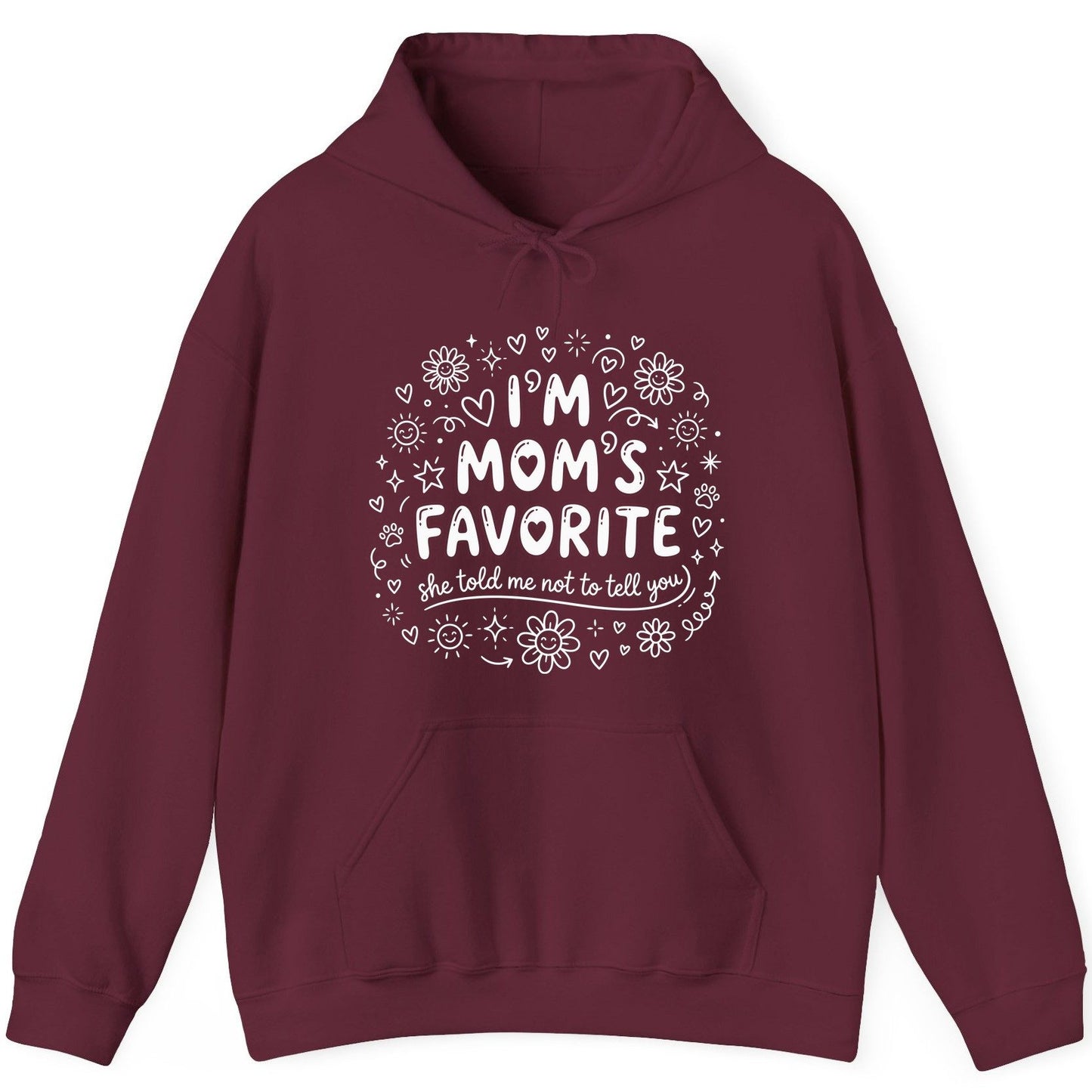I'm Mom's Favorite (She Told Me Not to Tell You) family humor Hoodie Maroon product mockup