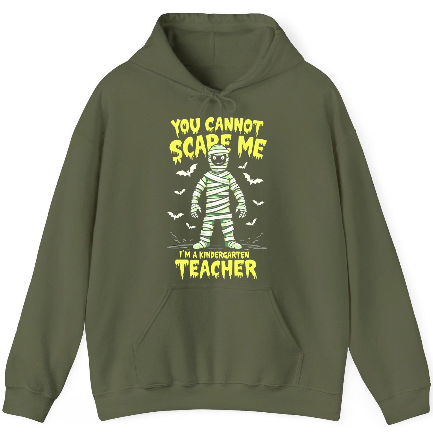 You Cannot Scare Me I'm a Kindergarten Teacher kindergarten teacher Hoodie Military Green product mockup