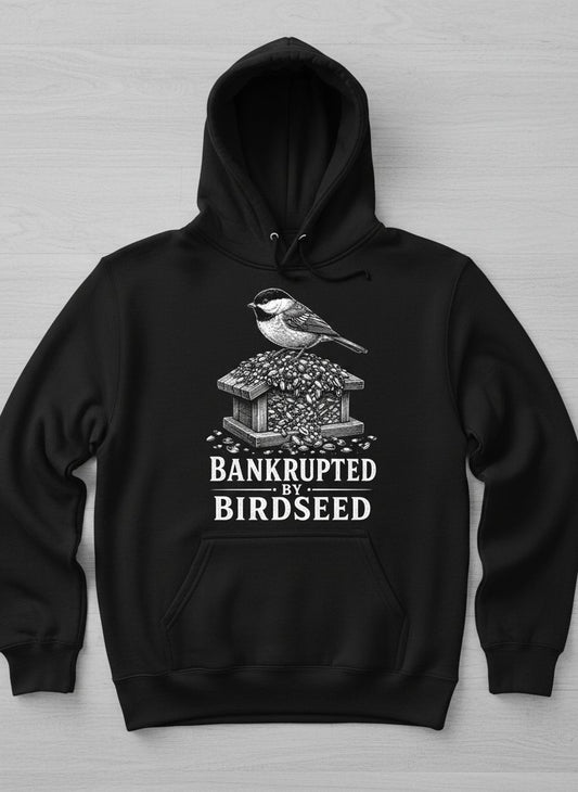 Bankrupted By Birdseed Funny Hoodie - product mockup - Black