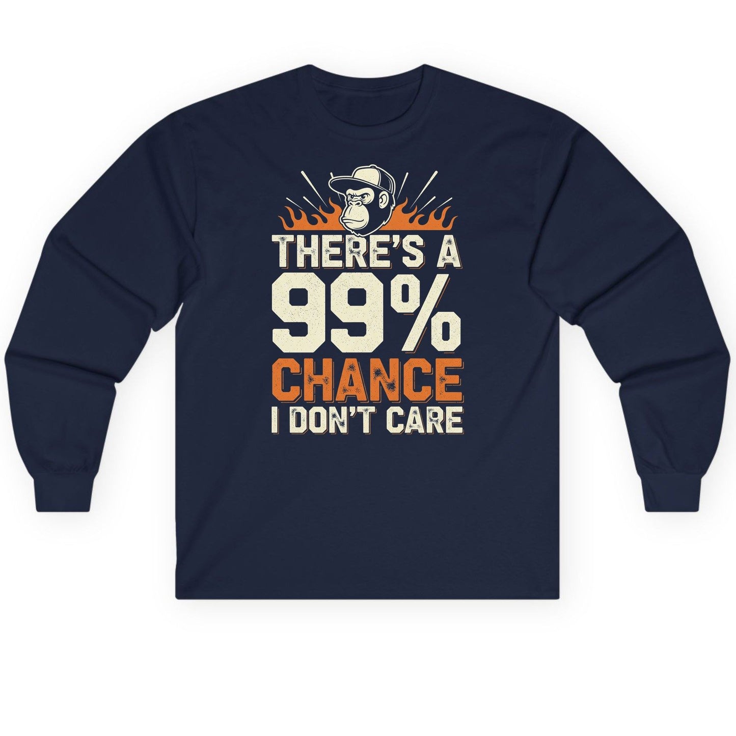 There's a 99% Chance I Don't Care sarcastic monkey Long Sleeve Tee Navy product mockup