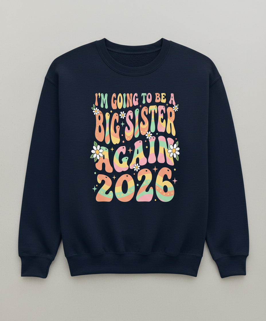 I'm Going To Be A Big Sister Again 2026 Groovy Retro Announcement Sweatshirt - Navy
