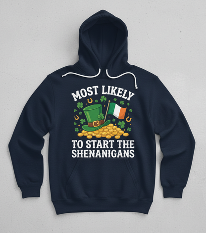 Most Likely To Start The Shenanigans St. Patrick's Day Design Hoodie - Navy