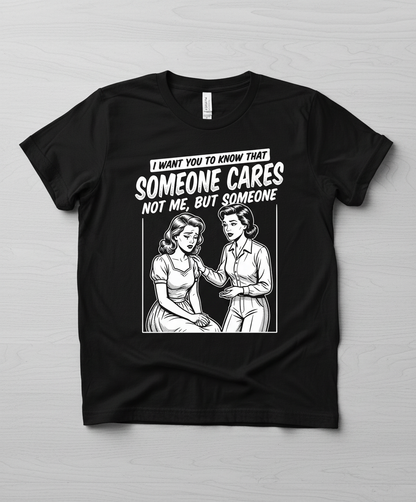 Someone Cares Not Me Sarcastic Retro Comic Design T-Shirt - Black