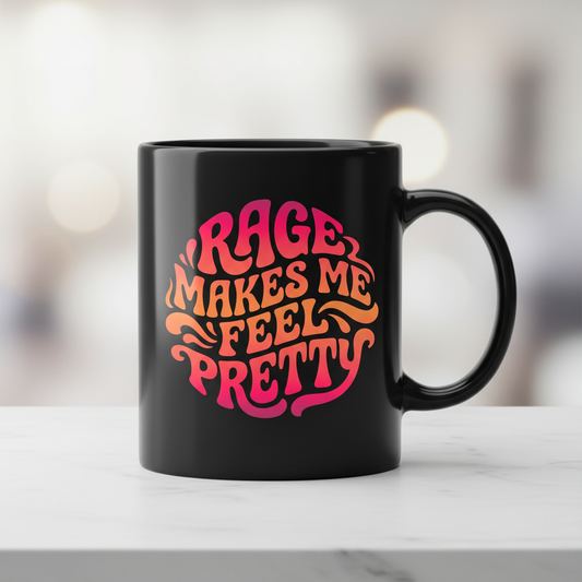 Rage Makes Me Feel Pretty Retro 70s Typography Black Mug - Black