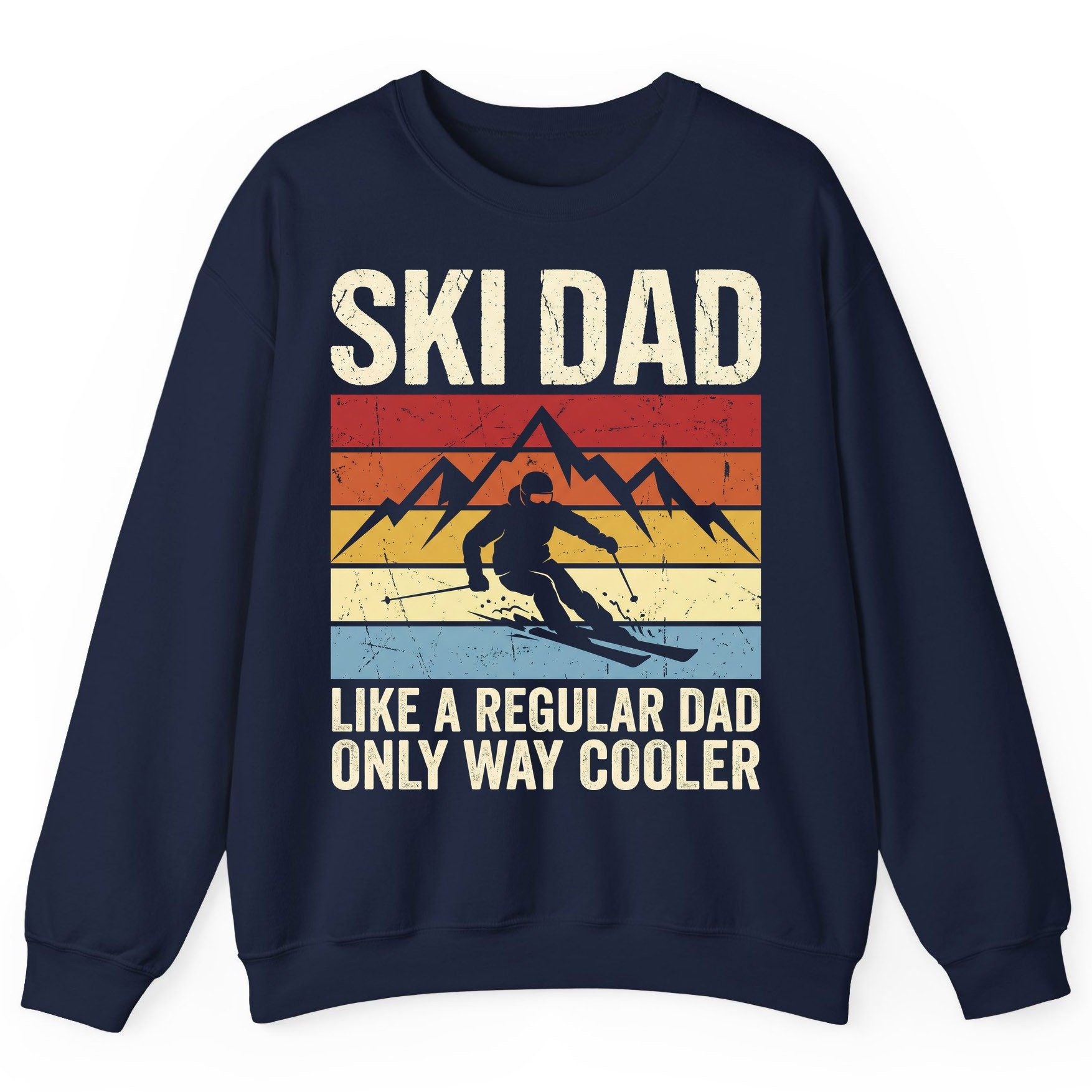 Ski Dad Like a Regular Dad Only Way Cooler skiing Sweatshirt Navy product mockup