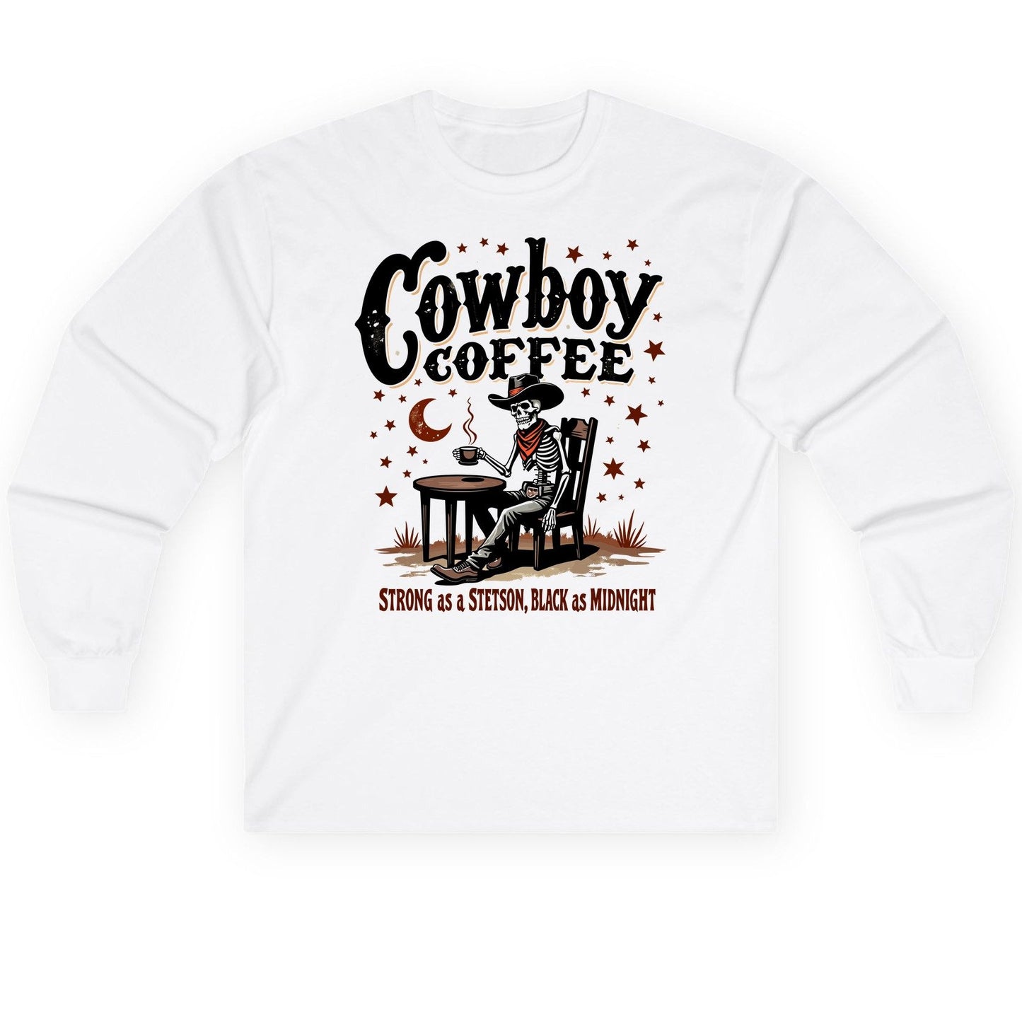 Cowboy Coffee Strong as a Stetson, Black as Midnight cowboy skeleton Long Sleeve Tee White product mockup