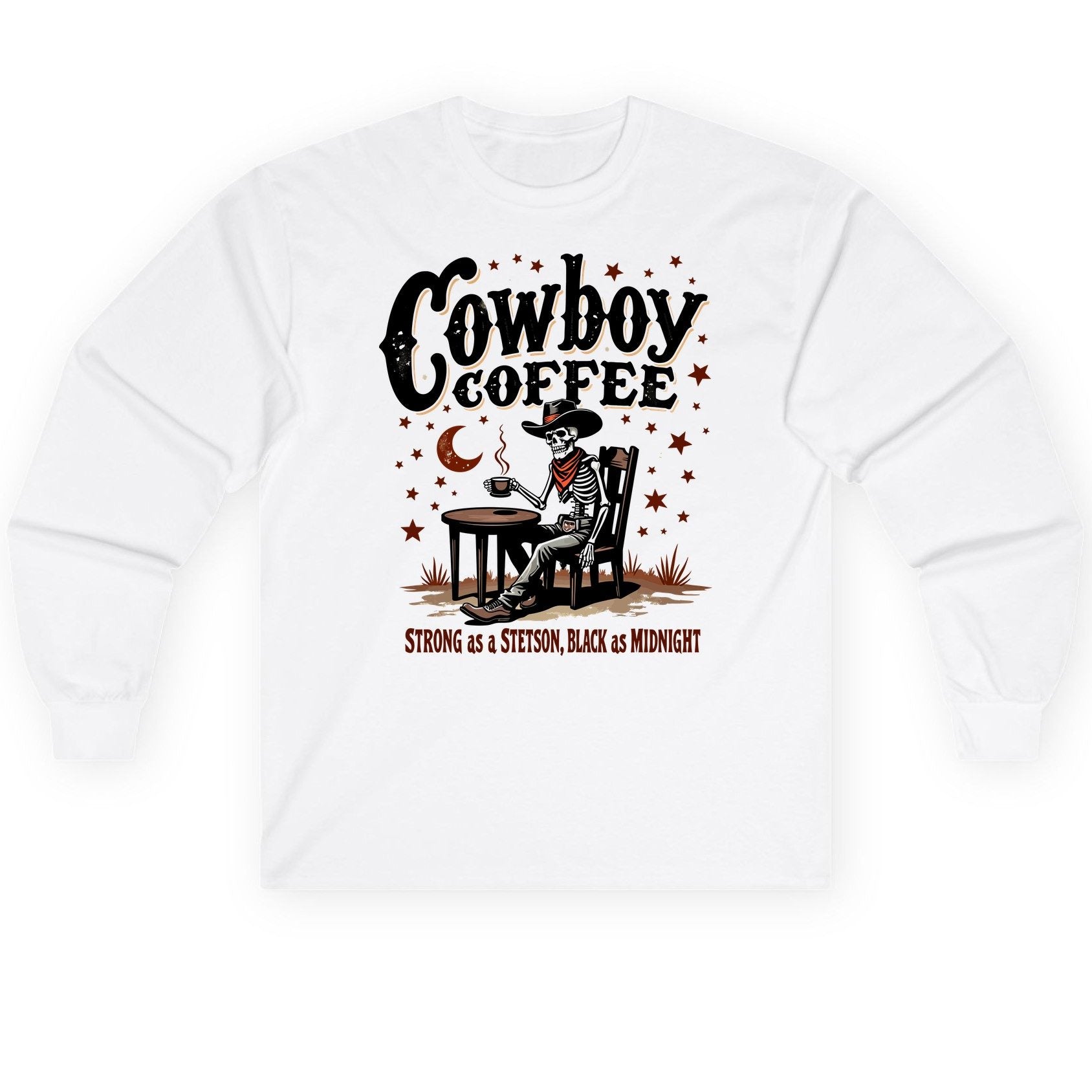 Cowboy Coffee Strong as a Stetson, Black as Midnight cowboy skeleton Long Sleeve Tee White product mockup