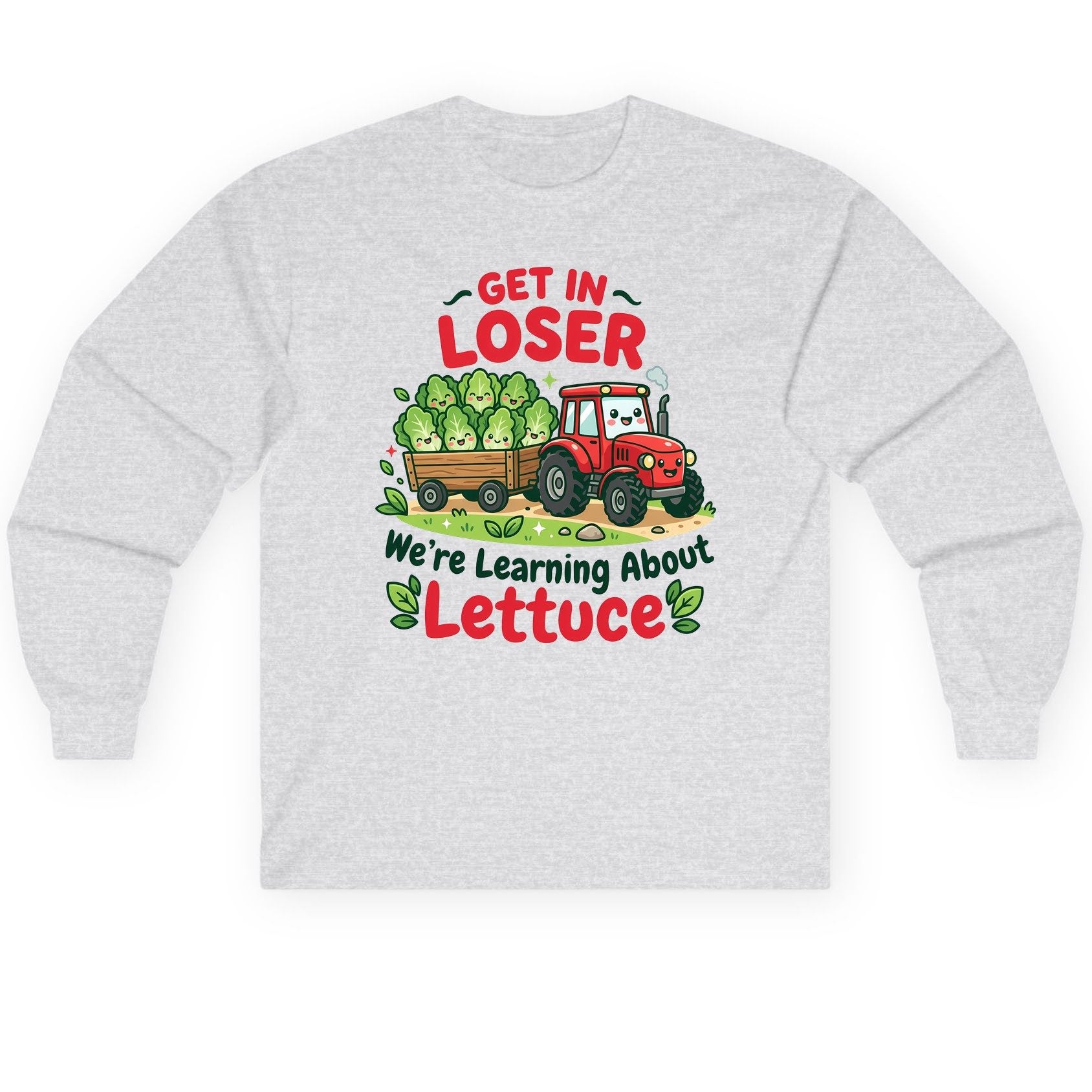 GET IN LOSER We're Learning About Lettuce Long Sleeve Tee - product mockup - Ash