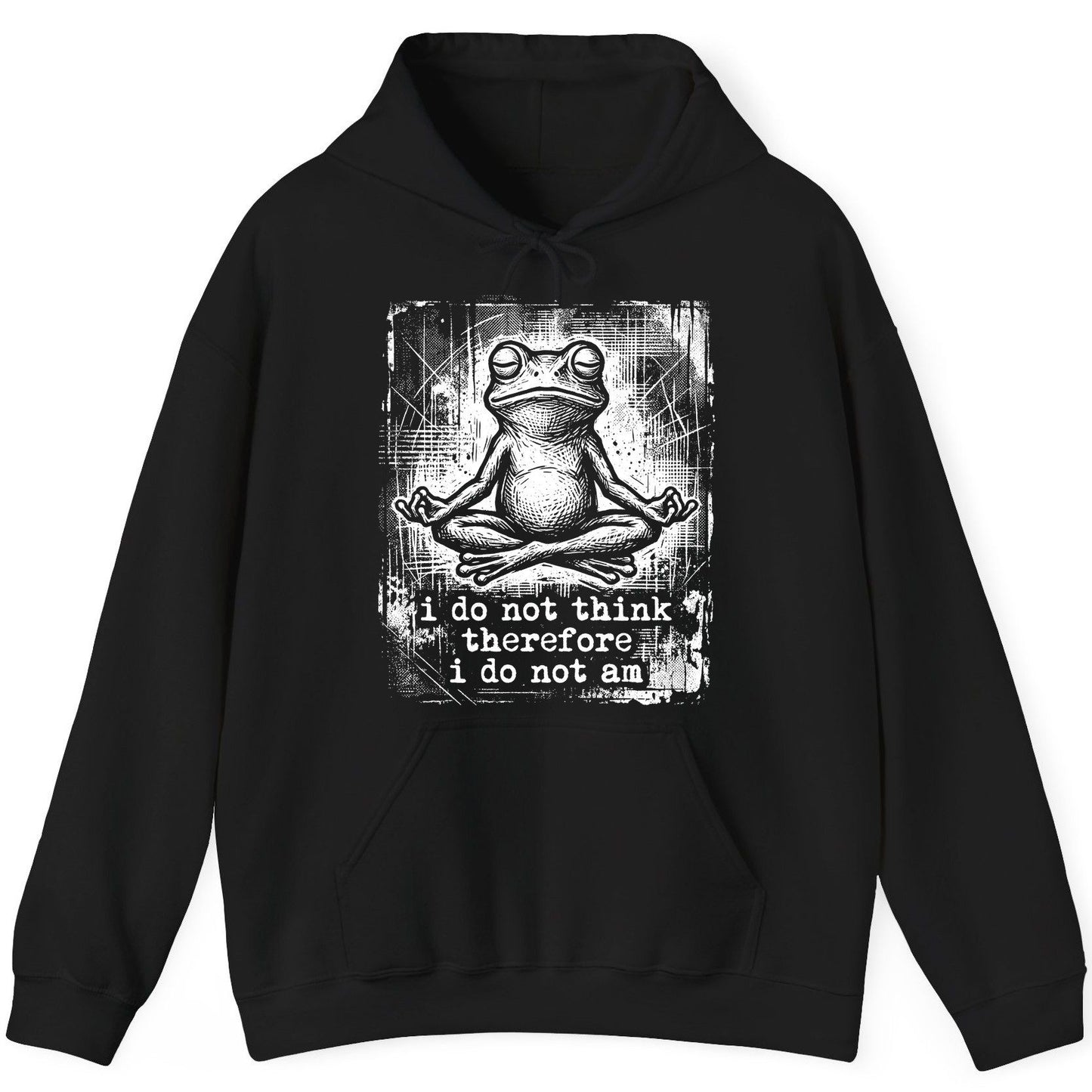 I Do Not Think Therefore I Do Not Am meditating frog Hoodie Black product mockup