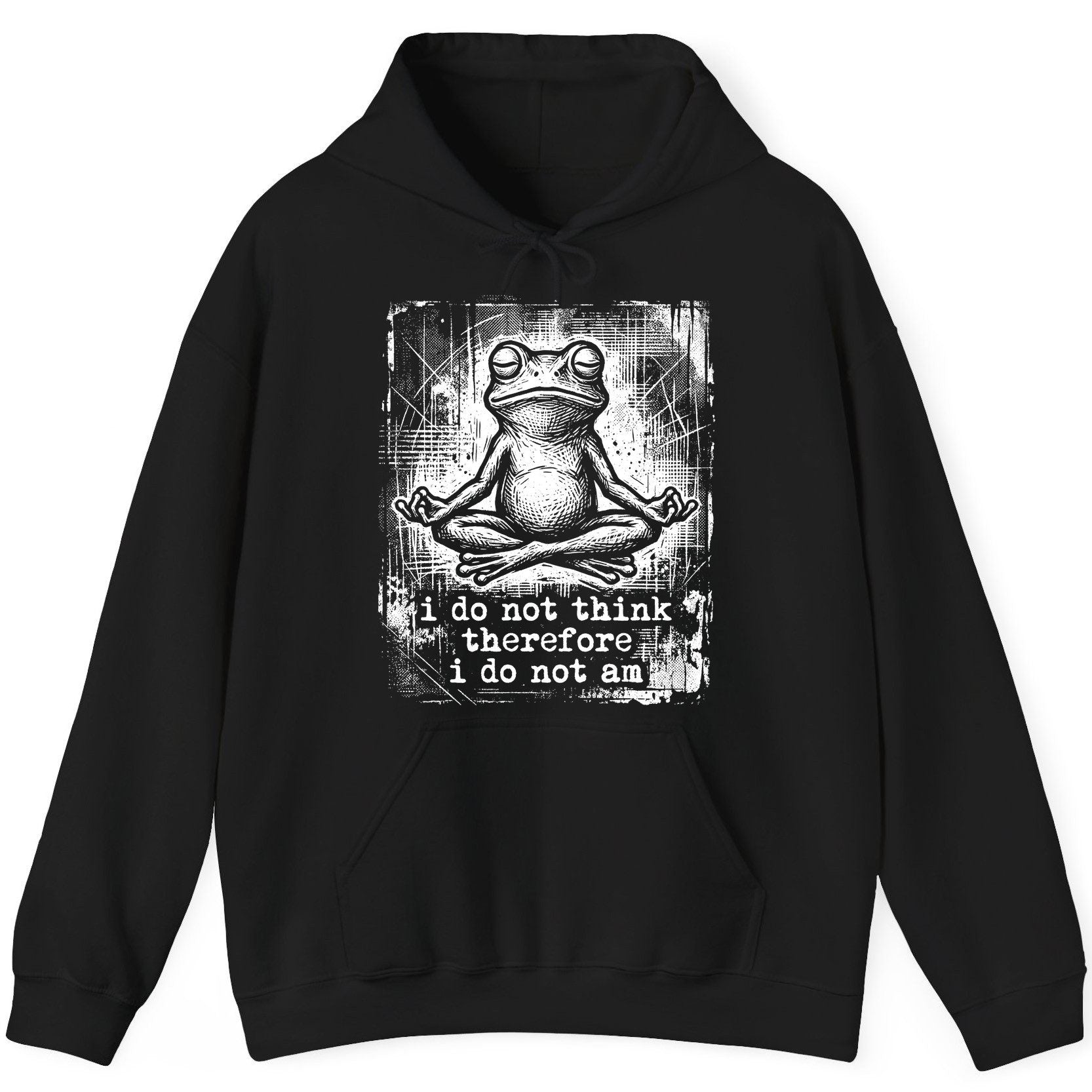 I Do Not Think Therefore I Do Not Am meditating frog Hoodie Black product mockup