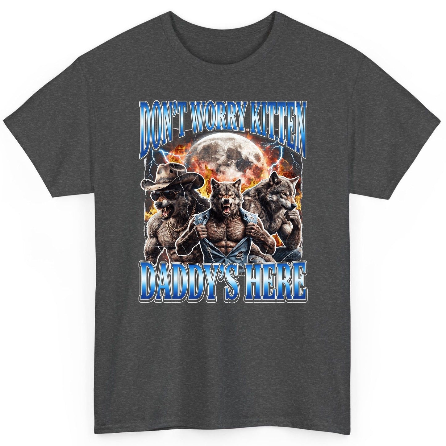 Don't Worry Kitten Daddy's Here werewolf T-Shirt Dark Heather product mockup