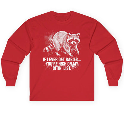 If I Ever Get Rabies You're High on My Bitin' List raccoon Long Sleeve Tee Red product mockup
