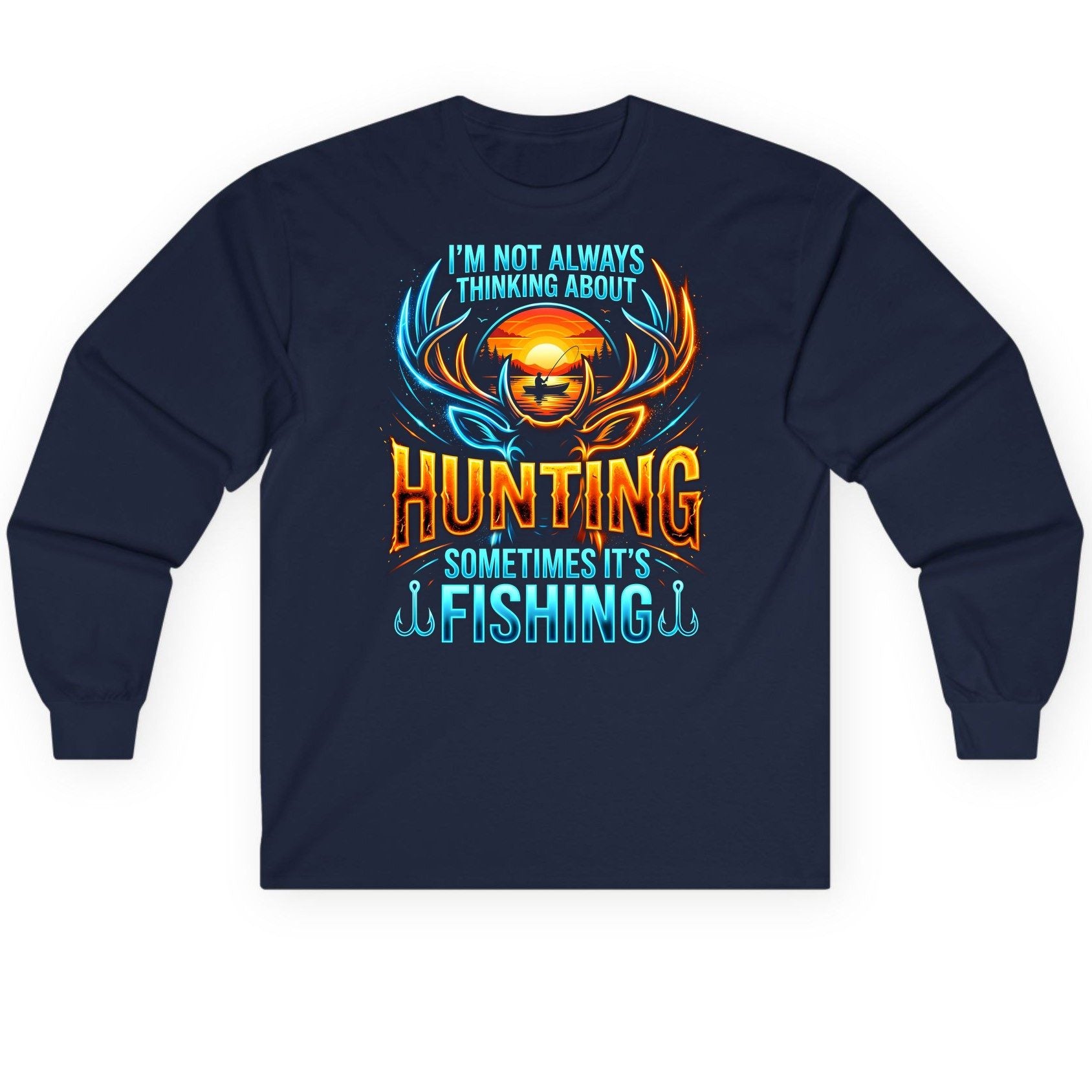 I'm Not Always Thinking About Hunting Sometimes It's Fishing hunting and fishing Long Sleeve Tee Navy product mockup