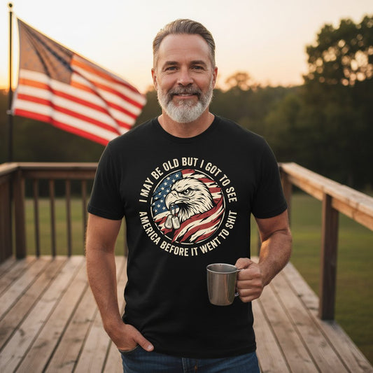 I MAY BE OLD BUT I GOT TO SEE America BEFORE IT WENT TO SHIT T-Shirt - lifestyle model mockup - Black