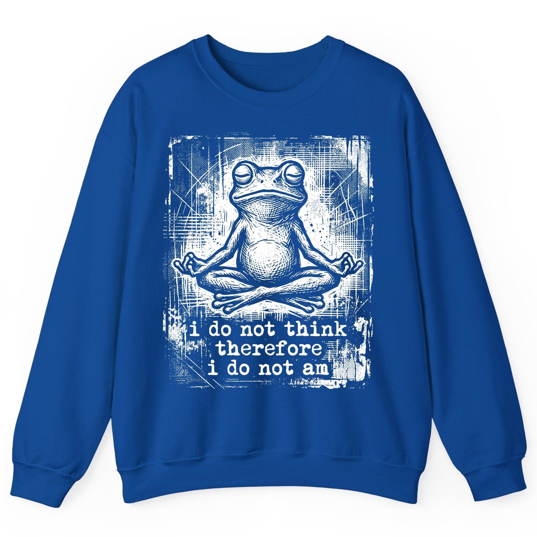 I Do Not Think Therefore I Do Not Am meditating frog Sweatshirt Royal product mockup
