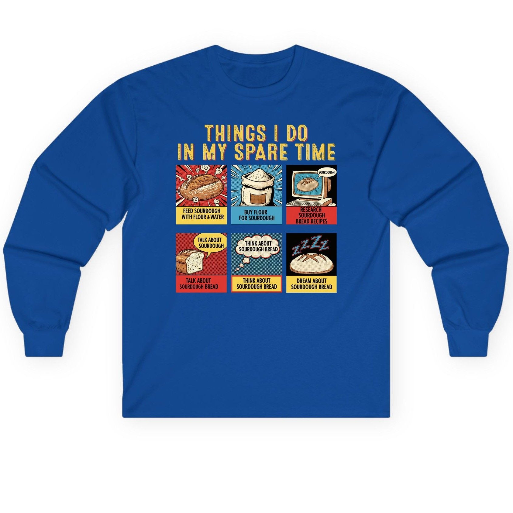 Things I Do in My Spare Time sourdough bread baking Long Sleeve Tee Royal product mockup