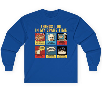 Things I Do in My Spare Time sourdough bread baking Long Sleeve Tee Royal product mockup