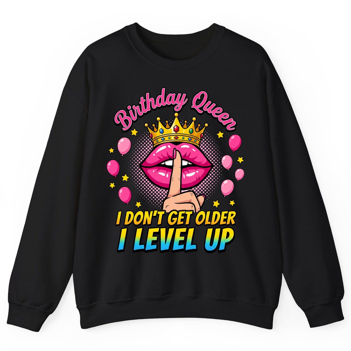Birthday Queen I Don't Get Older I Level Up gamer birthday Sweatshirt Black product mockup