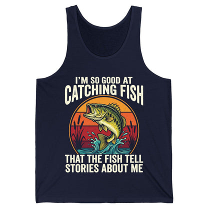 I'm So Good at Catching Fish That the Fish Tell Stories About Me fishing Tank Top Navy product mockup