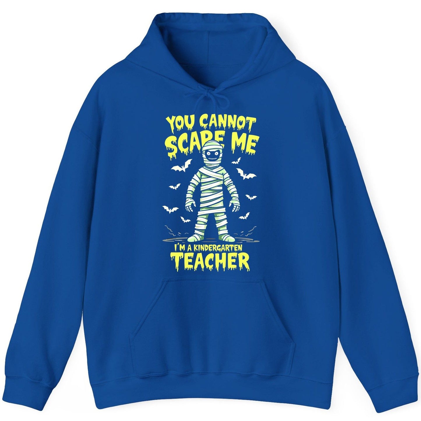 You Cannot Scare Me I'm a Kindergarten Teacher kindergarten teacher Hoodie Royal product mockup