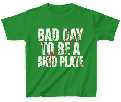 BAD DAY TO BE a SKID PLATE Funny Off-Roading Youth T-Shirt - product mockup - Irish Green