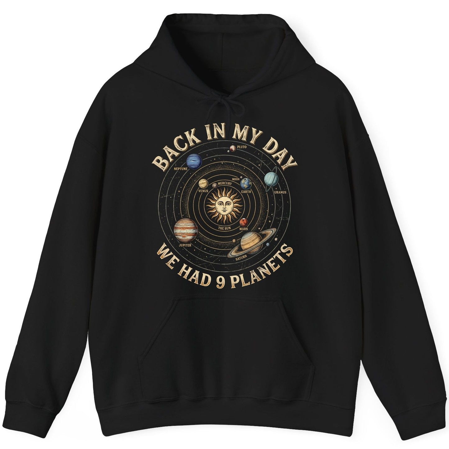 Back in My Day We Had 9 Planets solar system Hoodie Black product mockup
