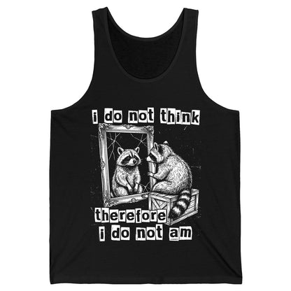I Do Not Think Therefore I Do Not Am raccoon Tank Top Black product mockup