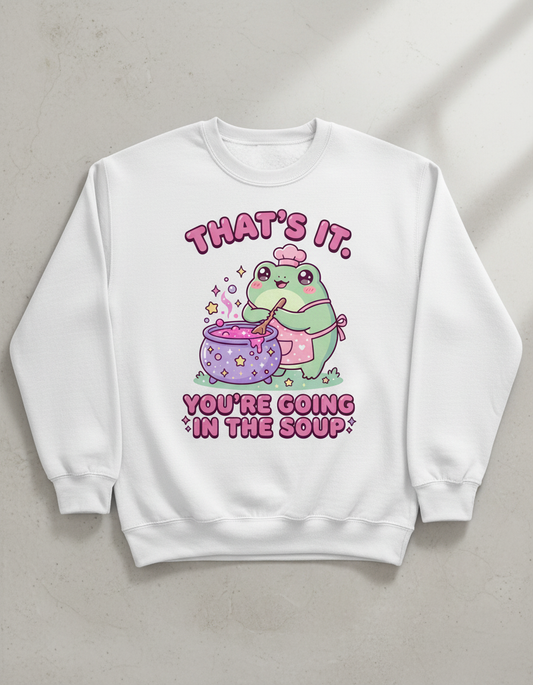 Kawaii Frog Chef 'You're Going In The Soup' Funny Meme Design Sweatshirt - White