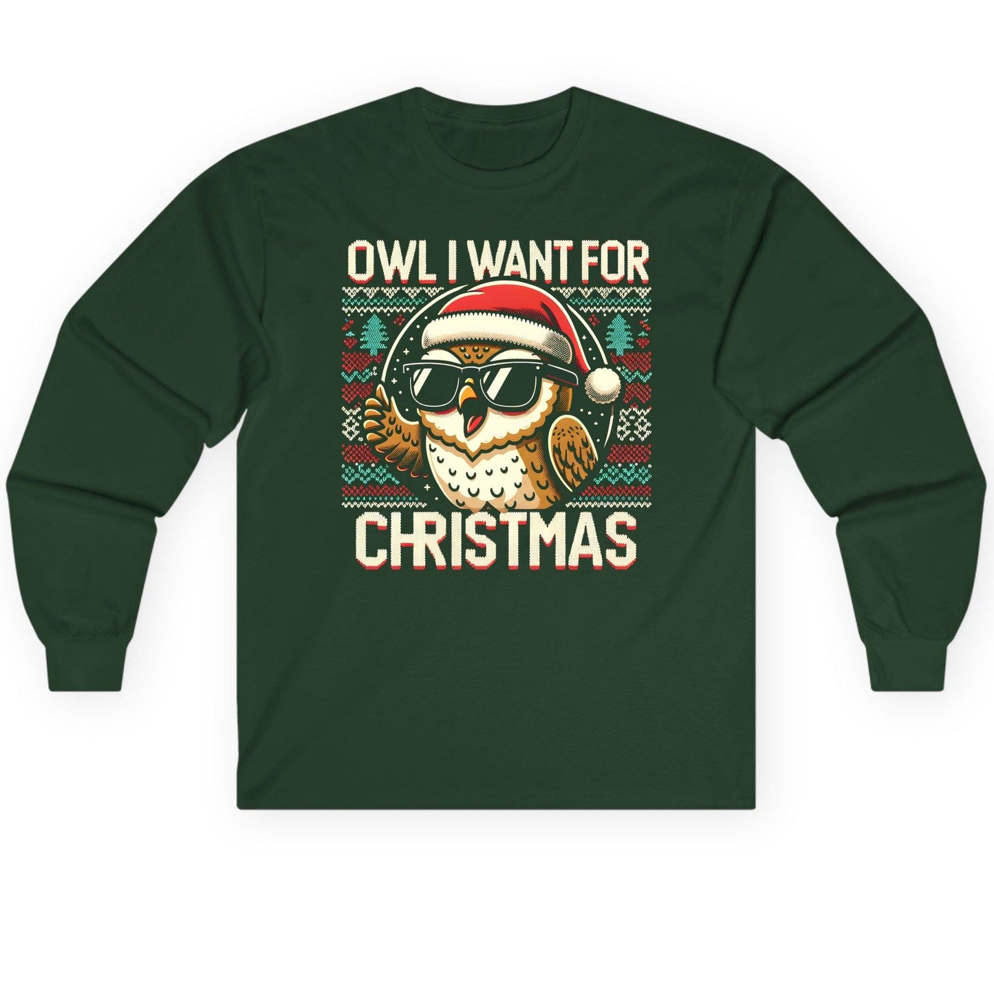 Owl I Want for Christmas Christmas owl Long Sleeve Tee Forest Green product mockup
