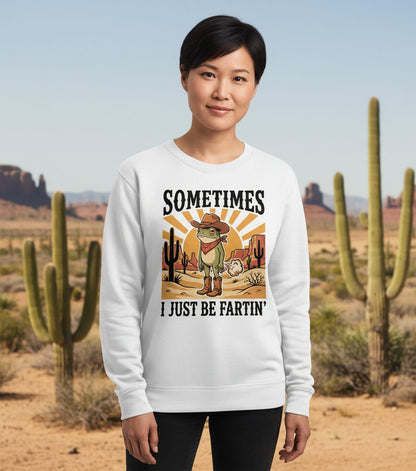 Sometimes It Just Be Fartin' cowboy frog Sweatshirt White lifestyle mockup