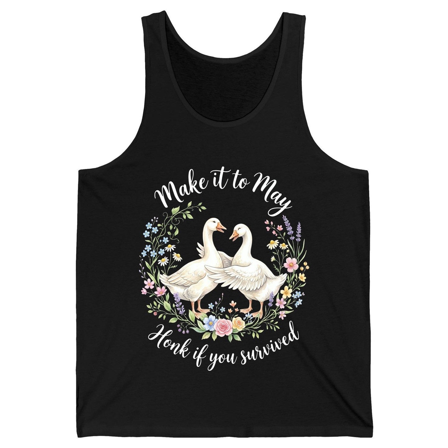 Make It to May Honk If You Survived Funny Geese Tank Top - product mockup - Black