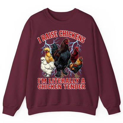 I Raise Chickens I'm Literally a Chicken Tender chickens Sweatshirt Maroon product mockup