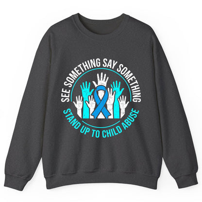 See Something Say Something Stand Up to Child Abuse Sweatshirt - product mockup - Dark Heather