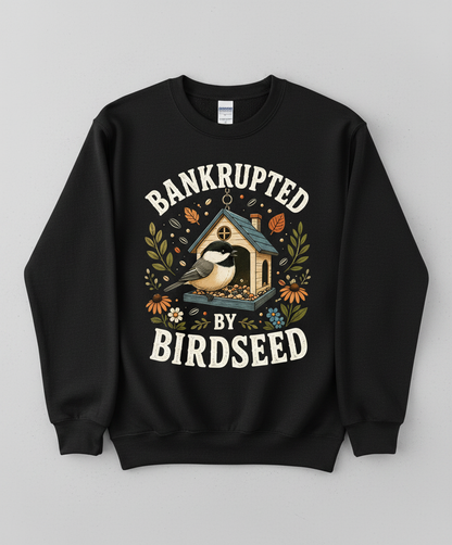 Bankrupted By Birdseed Funny Sweatshirt - product mockup - Black