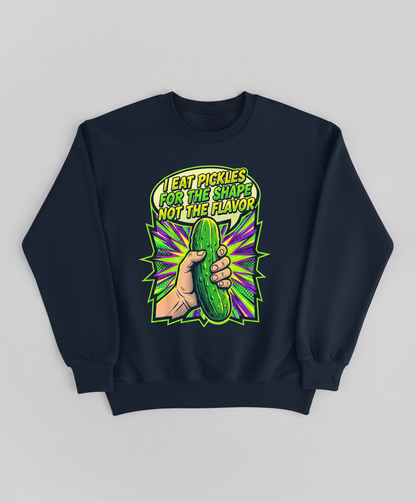 I Eat Pickles For The Shape Not The Flavor Funny Comic Art Sweatshirt - Navy