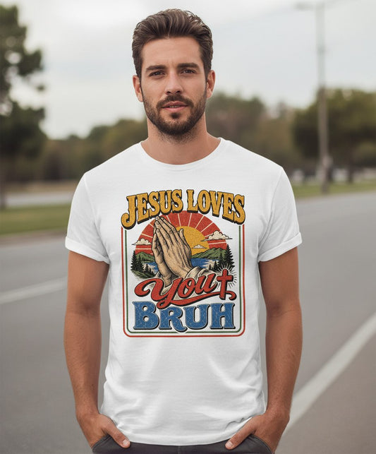 JESUS LOVES You BRUH Funny Christian Humor T-Shirt - lifestyle model mockup - White